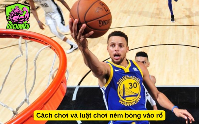 Cách chơi và luật chơi ném bóng vào rổ