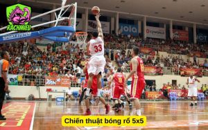Chiến thuật bóng rổ 5x5