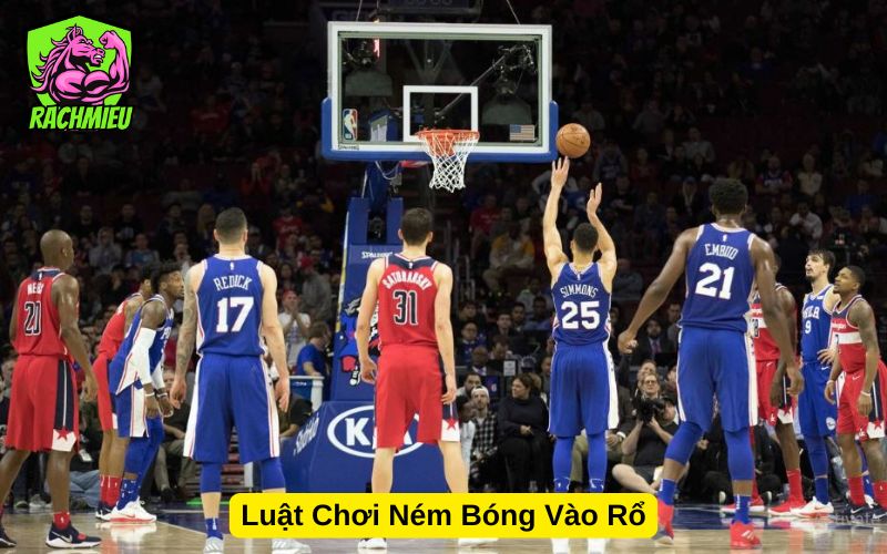 Luật Chơi Ném Bóng Vào Rổ
