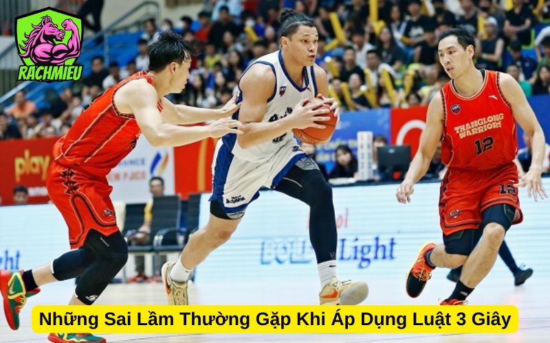 Những Sai Lầm Thường Gặp Khi Áp Dụng Luật 3 Giây