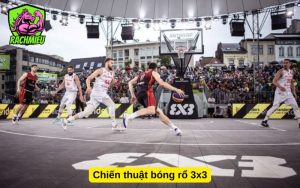 chiến thuật bóng rổ 3x3