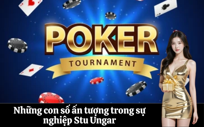 Những con số ấn tượng trong sự nghiệp Stu Ungar