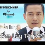 Lời Bài Hát Tuấn Hưng Nắm Lấy Tay Anh - Full Rylics